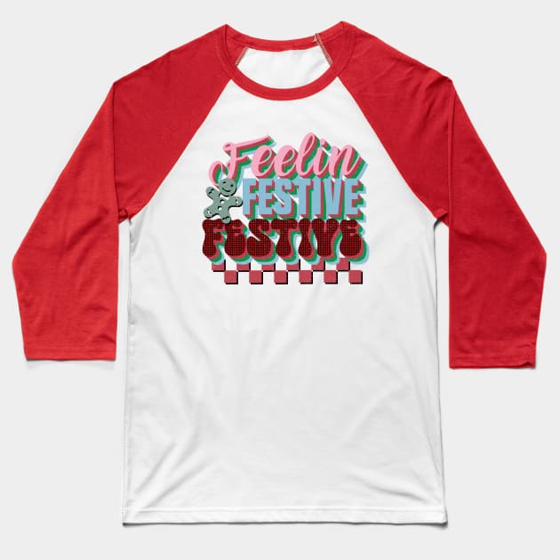 Feelin' Festive Retro Christmas Baseball T-Shirt by JDVNart